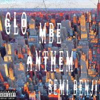 GLO - MBE ANTHEM (Explicit)