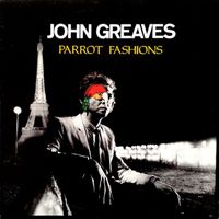 John Greaves - Parrot Fashion