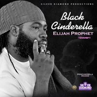 Elijah Prophet - Black Cinderella (Cover)