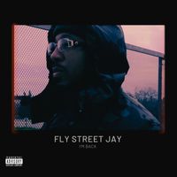 Fly Street Jay - I'm Back (Explicit)