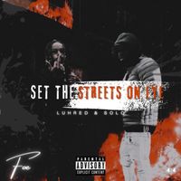 Solo - Set The Streets On Fye (Explicit)