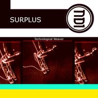 Surplus - Technological Weaver
