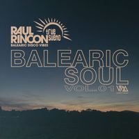 Raul Rincon - Raul Rincon Pres. Balearic Soul, Vol.01