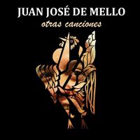 Juan José De Mello - Otras canciones