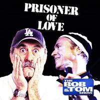Bob and Tom - Prisoner of Love