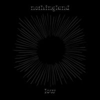 nothingland - Low