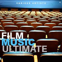 Various Artists - Film Music Ultimate