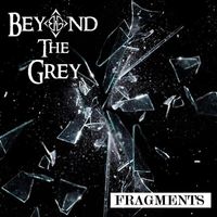 Beyond the Grey - Fragments