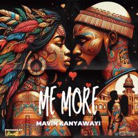 Mavin Kanyawayi - Me more