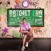 Dom - Ratchet Era (B-Side) (Explicit)
