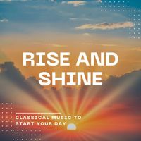 The St Petra Russian Symphony Orchestra - Rise and Shine: Classical Music to Start Your Day