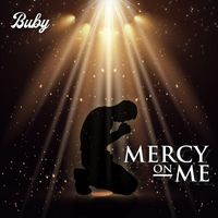 Buby - Mercy On Me