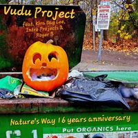 Vudu Project (feat. Kira Day Lee, Intro Projects, and Roger B) - Nature's Way (16 Years Anniversary) (Explicit)