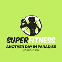 SuperFitness - Another Day In Paradise (Workout Mix)