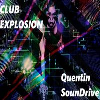 Quentin SounDrive - Club Explosion