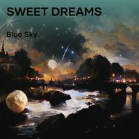 Blue Sky - Sweet Dreams