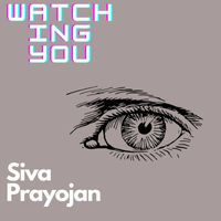 Siva Prayojan - Watching You