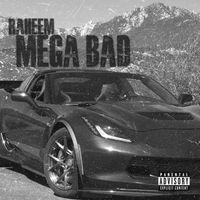Raheem - Mega Bad (Explicit)