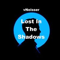 vNeisser - Lost in the Shadows