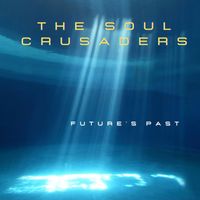 The Soul Crusaders - Future's Past