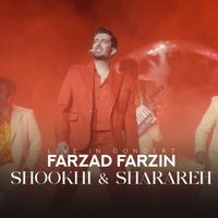 Farzad Farzin - Shookhi & Sharareh (Live in Concert)