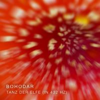 Bohodar - Tanz Der Elfe (In 432 Hz)