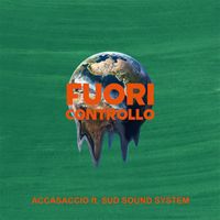 Accasaccio - Fuori Controllo (feat. Sud Sound System)