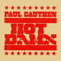 Paul Cauthen - Hot Damn