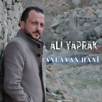 Ali Yaprak - Anlayan Hani