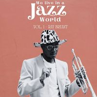 Ray Bryant - We Live in a Jazz World - Ray Bryant (Vol. 1)