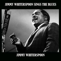 Jimmy Whiterspoon - Jimmy Whiterspoon Sings the Blues