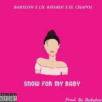 Babylon - Snow for my baby (Radio edit [Explicit])