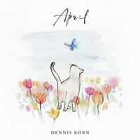 Dennis Korn - April