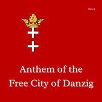 Danzig - Anthem of the Free City of Danzig