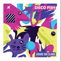 Jerome San Claude - Disco Fish