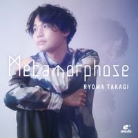Ryoma Takagi - Metamorphose