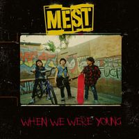 Mest - When We Were Young