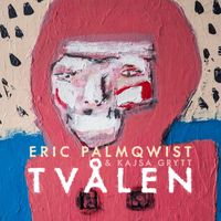 Eric Palmqwist - Tvålen