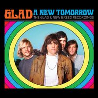 Glad - A New Tomorrow: The Glad & New Breed Recordings