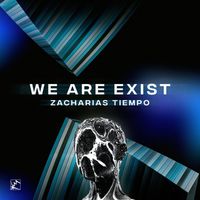 Zacharias Tiempo - We Are Exist