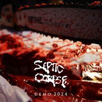 Septic Corpse - Demo 2024
