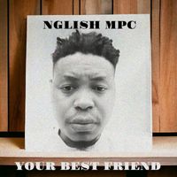 Nglish Mpc - Your Best Friend