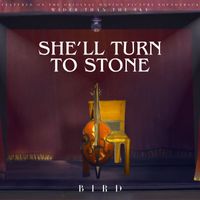 Bird - She'll Turn To Stone (Radio Edit)