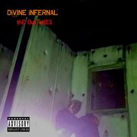 Oliver Omen - Divine Infernal: The Outtakes (Explicit)