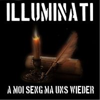 Illuminati - A Moi Seng Ma Uns Wieder