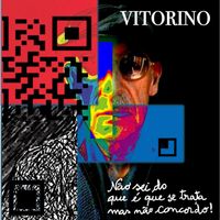 Vitorino - Não Sei do Que É Que Se Trata, Mas Não Concordo