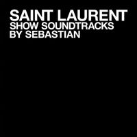 Sebastian - Saint Laurent Shows