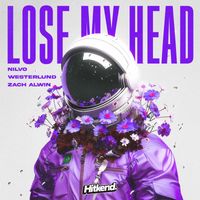 NILVO, Westerlund and Zach Alwin - Lose My Head