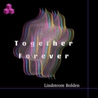 Lindstrom Bolden - Together Forever