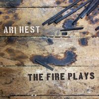 Ari Hest - The Fire Plays